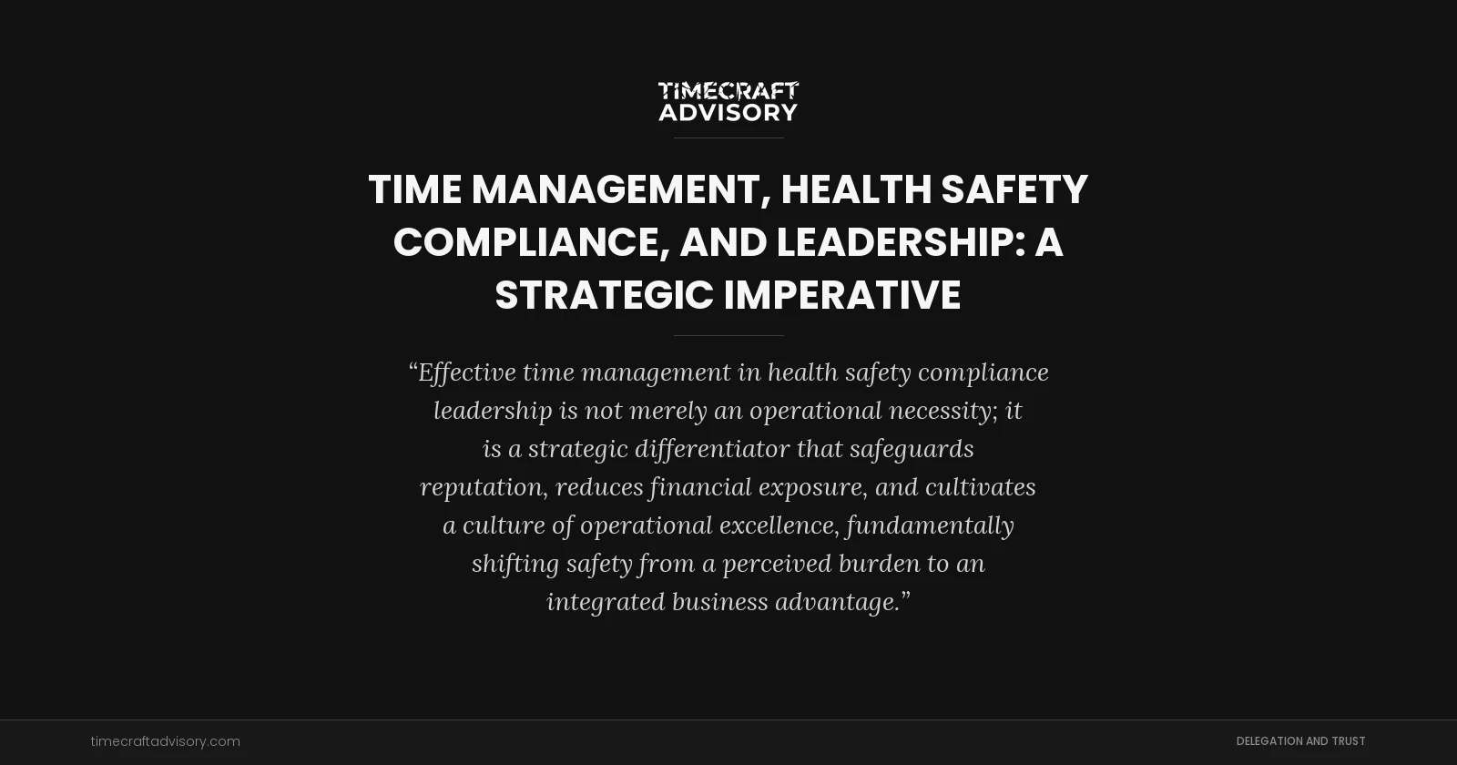 Time Management, Health Safety Compliance, and Leadership: A Strategic Imperative