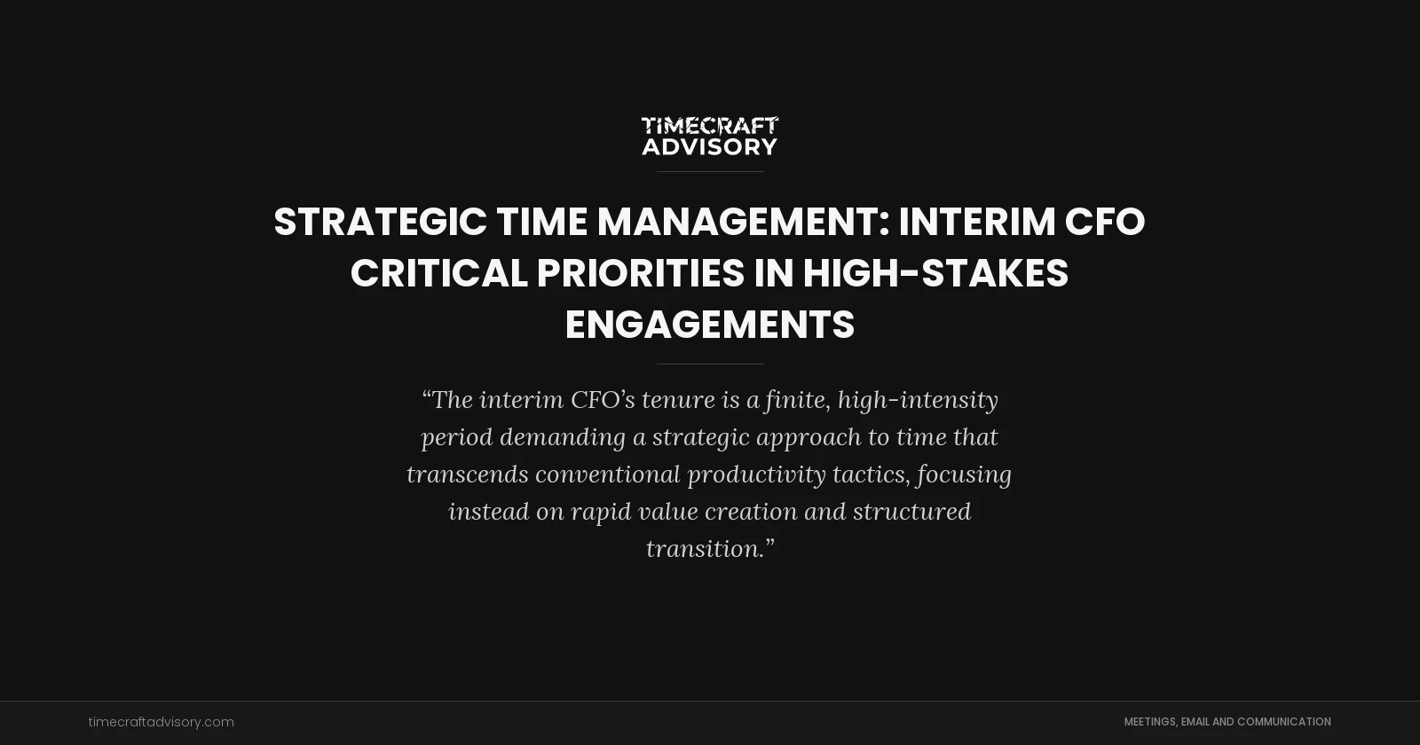 Strategic Time Management: Interim CFO Critical Priorities in High-Stakes Engagements