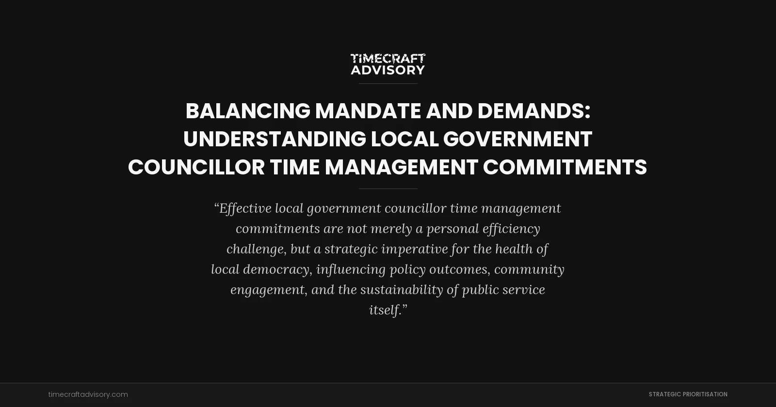 Balancing Mandate and Demands: Understanding Local Government Councillor Time Management Commitments