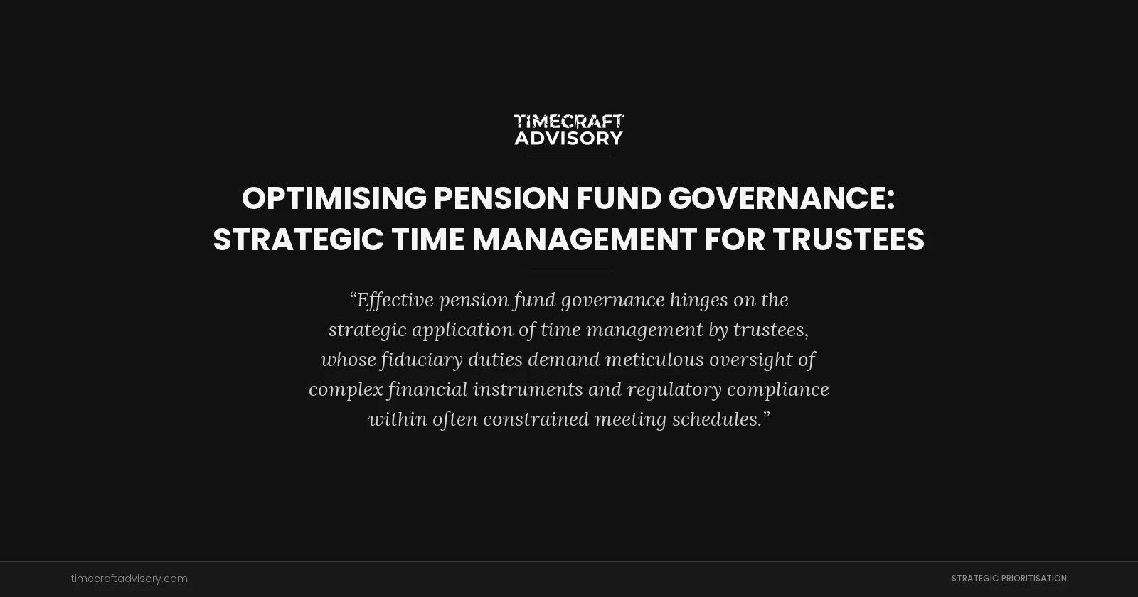 Optimising Pension Fund Governance: Strategic Time Management for Trustees