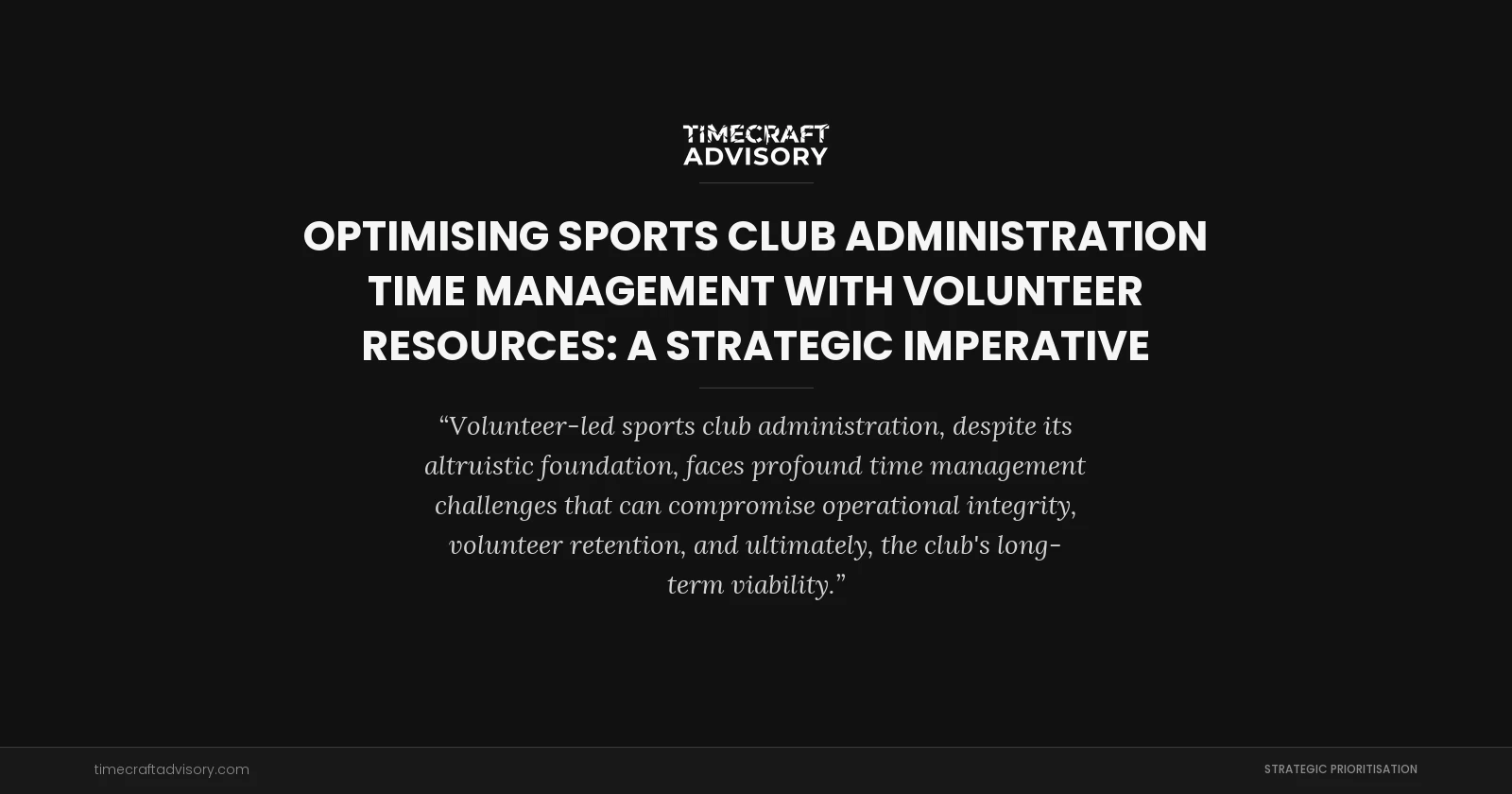 Optimising Sports Club Administration Time Management with Volunteer Resources: A Strategic Imperative
