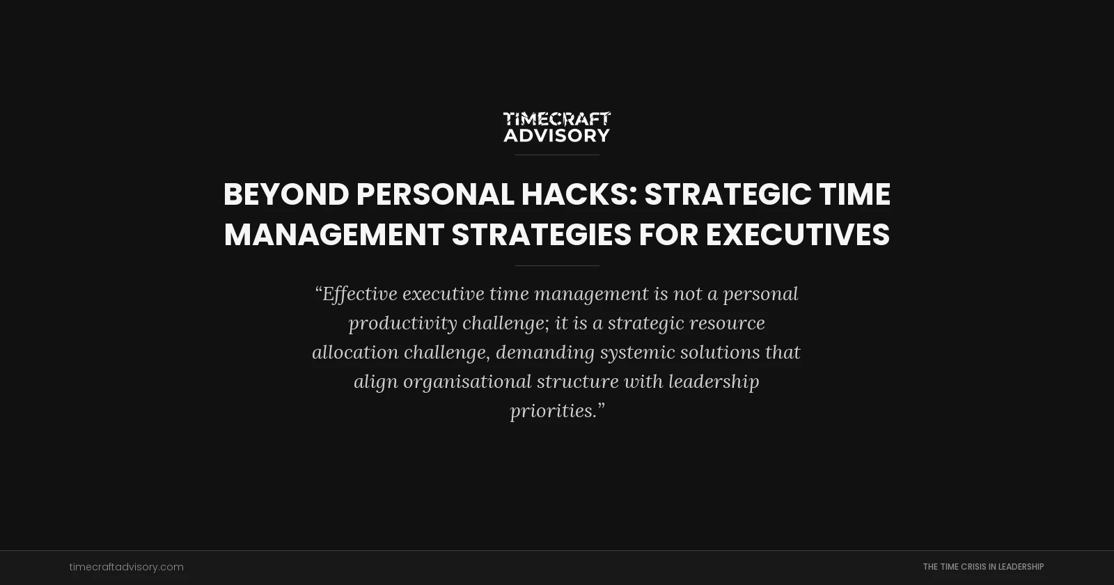 Beyond Personal Hacks: Strategic Time Management Strategies for Executives
