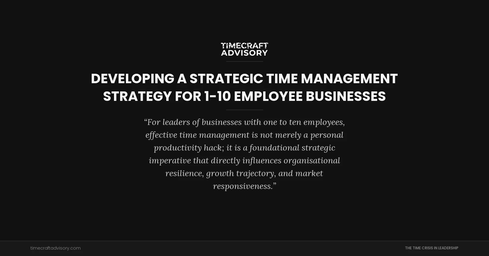 Developing a Strategic Time Management Strategy for 1-10 Employee Businesses