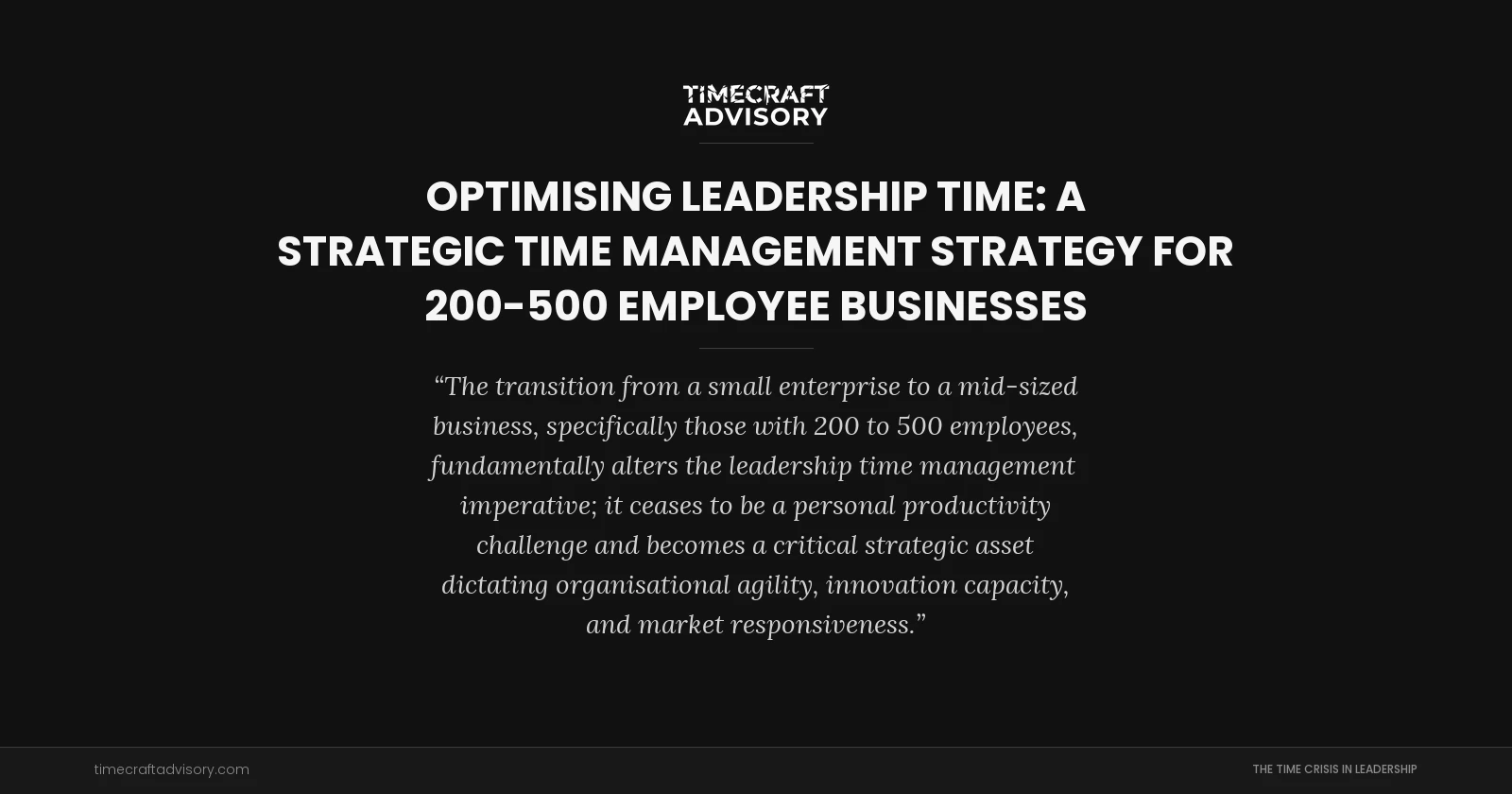 Optimising Leadership Time: A Strategic Time Management Strategy for 200-500 Employee Businesses
