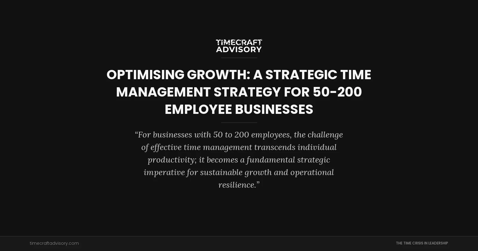 Optimising Growth: A Strategic Time Management Strategy for 50-200 Employee Businesses