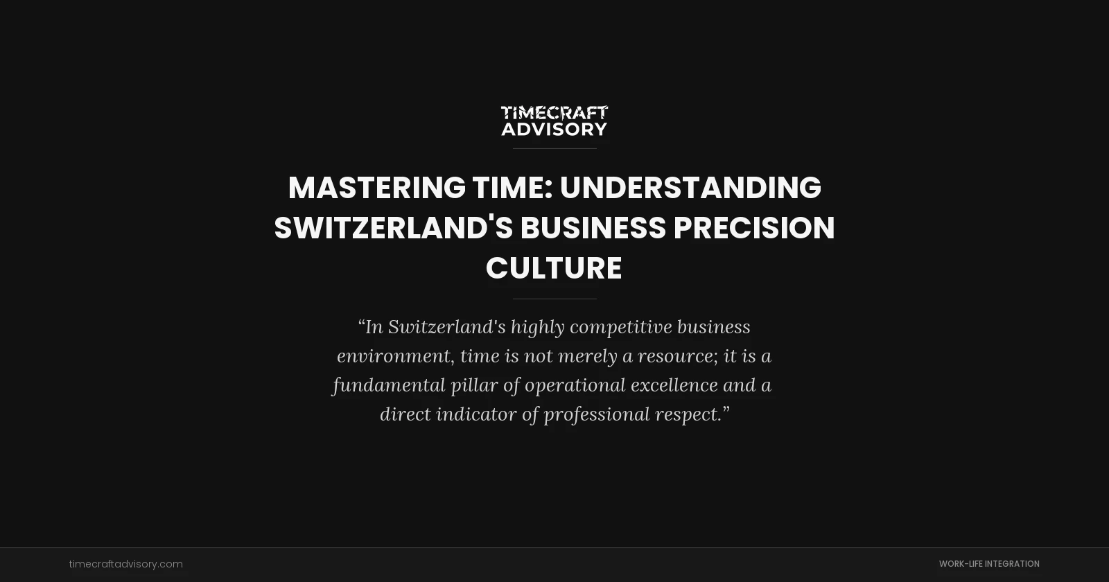 Mastering Time: Understanding Switzerland's Business Precision Culture