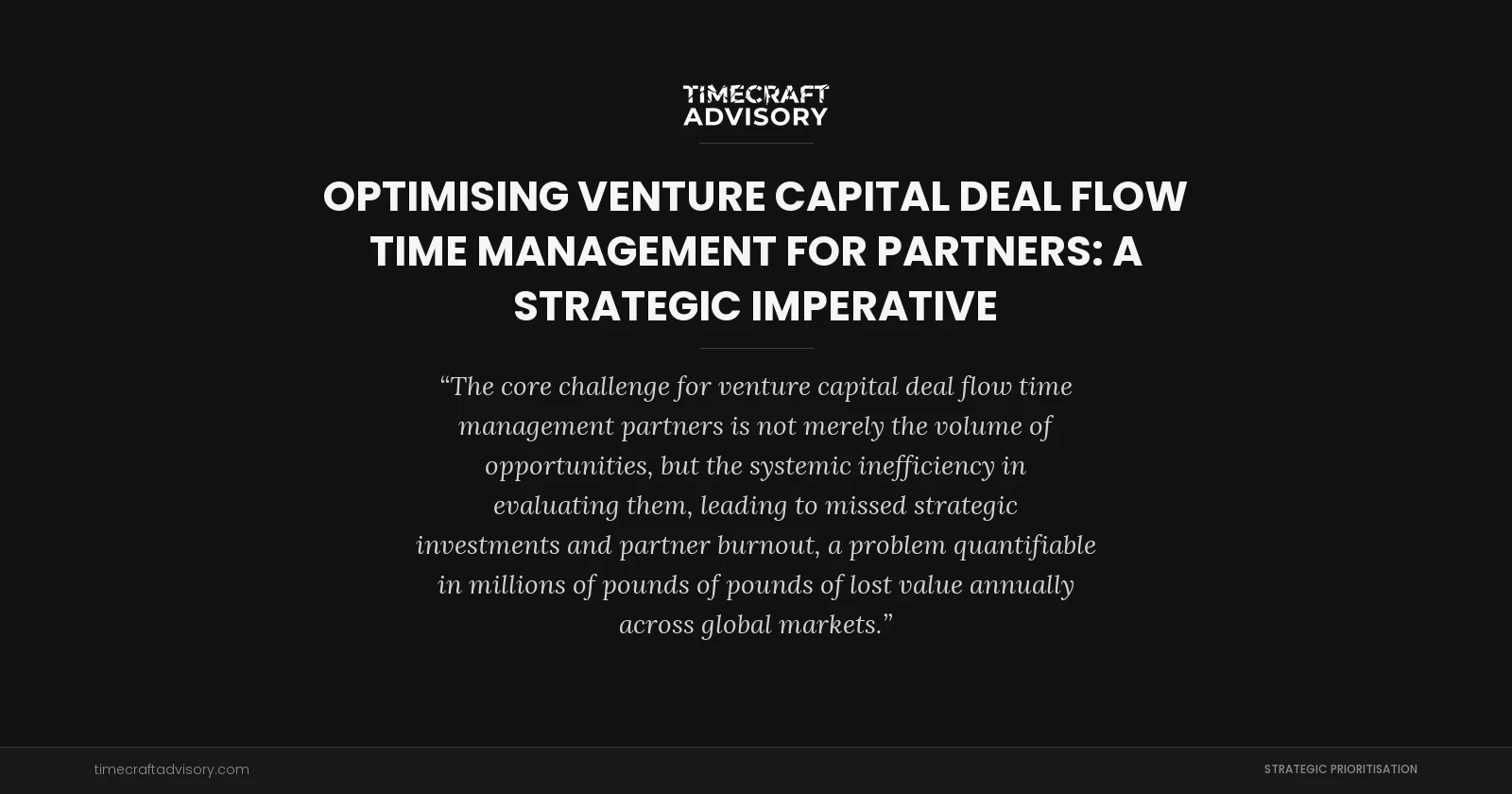 Optimising Venture Capital Deal Flow Time Management for Partners: A Strategic Imperative
