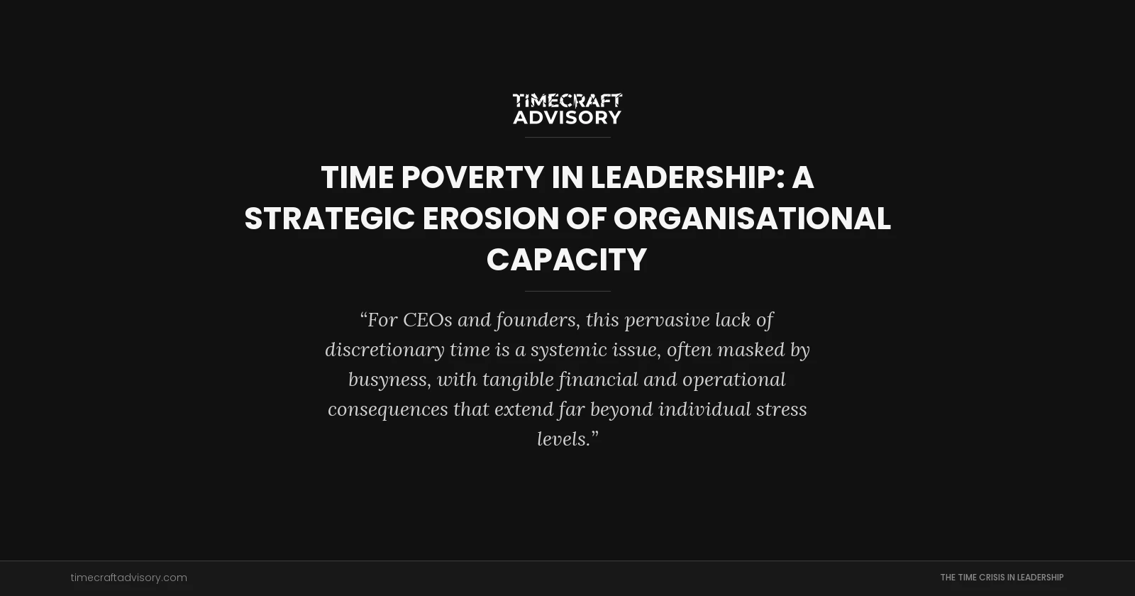 Time Poverty in Leadership: A Strategic Erosion of Organisational Capacity