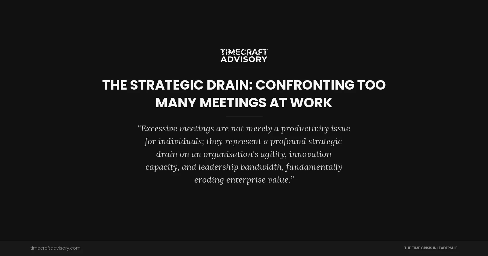 The Strategic Drain: Confronting Too Many Meetings at Work