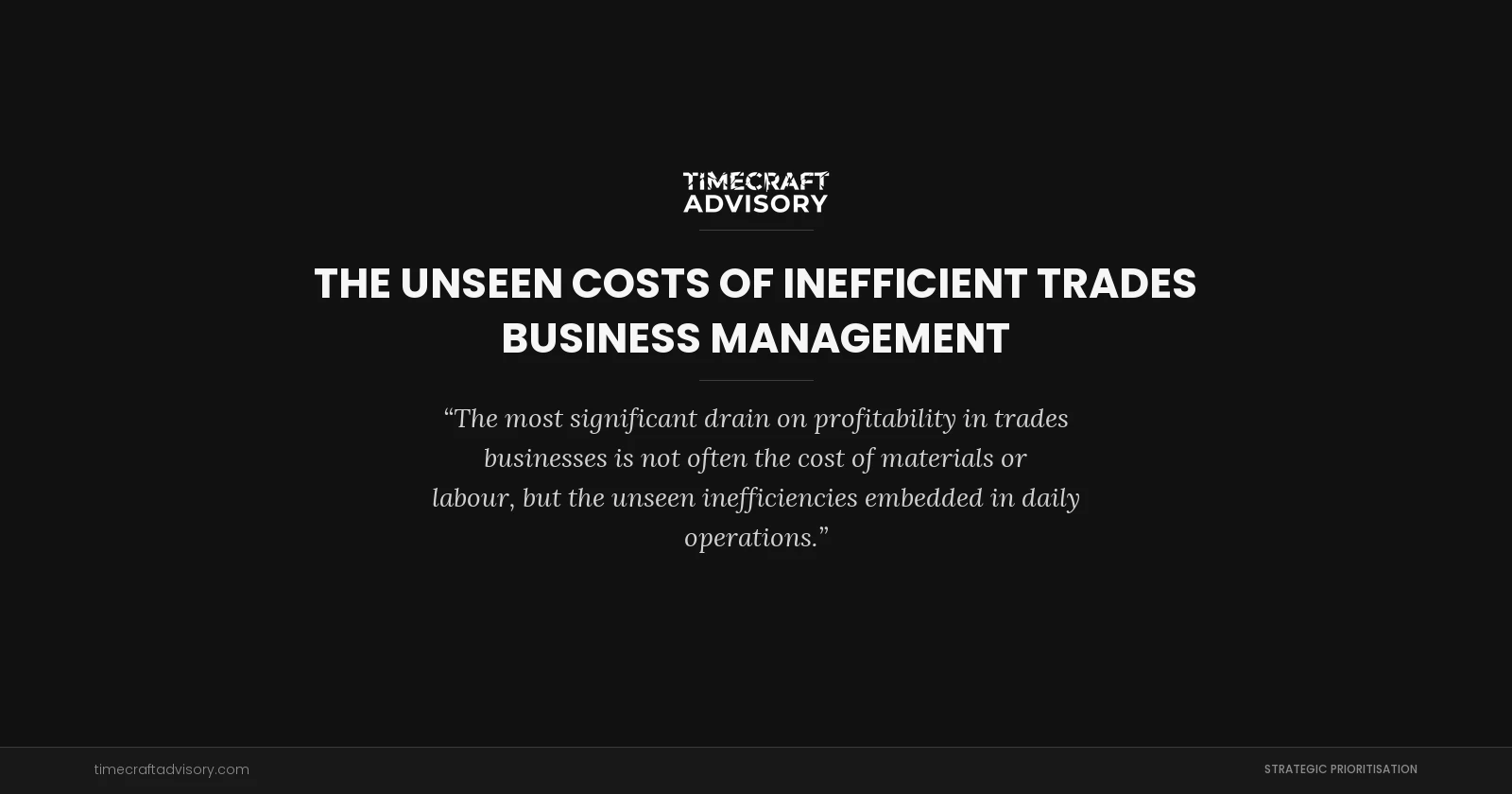 The Unseen Costs of Inefficient Trades Business Management