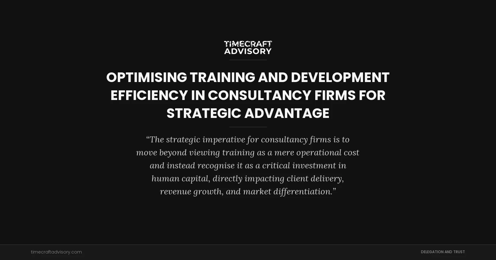 Optimising Training And Development Efficiency in Consultancy Firms for Strategic Advantage