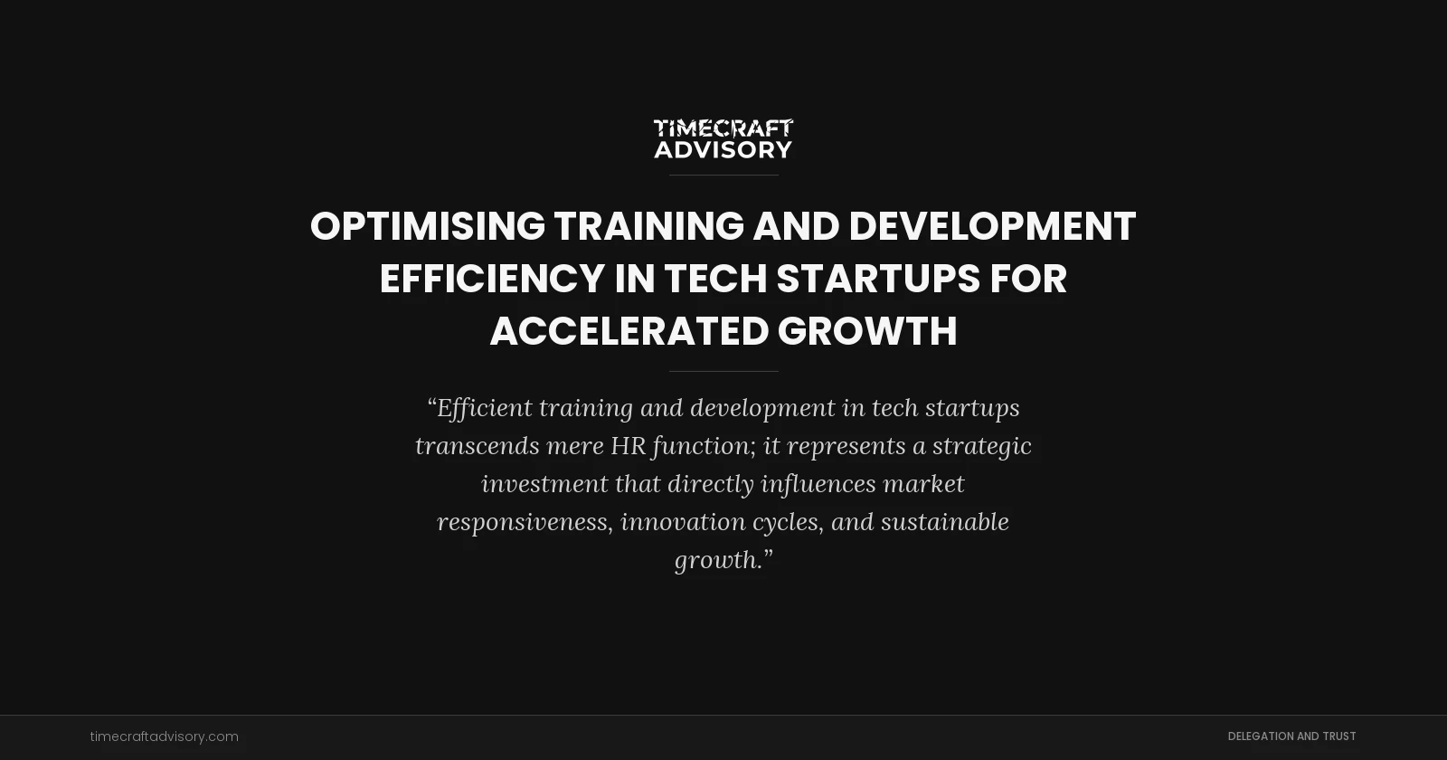 Optimising Training And Development Efficiency in Tech Startups for Accelerated Growth