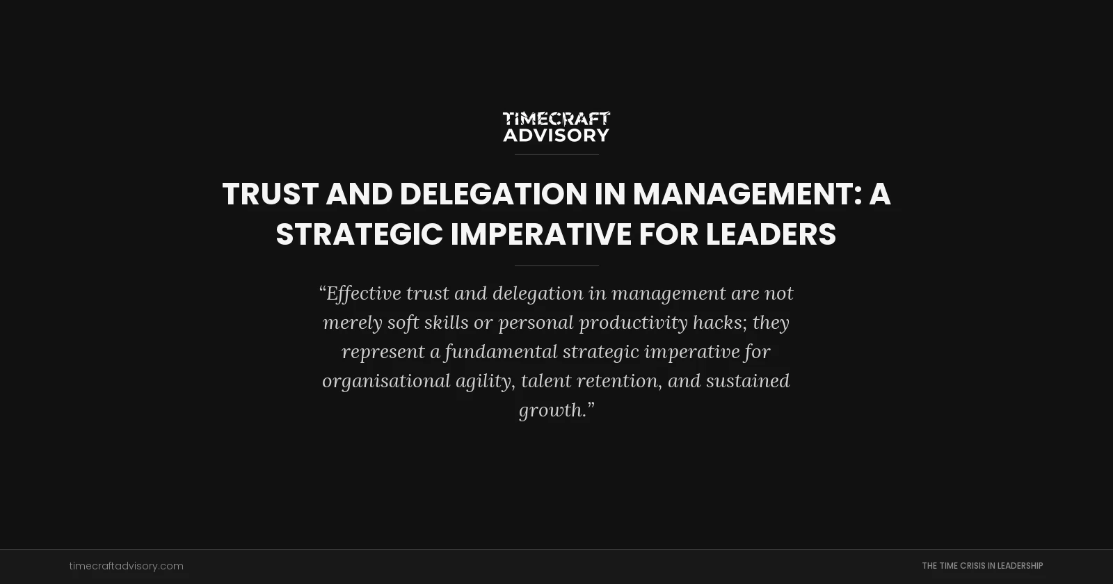 Trust and Delegation in Management: A Strategic Imperative for Leaders