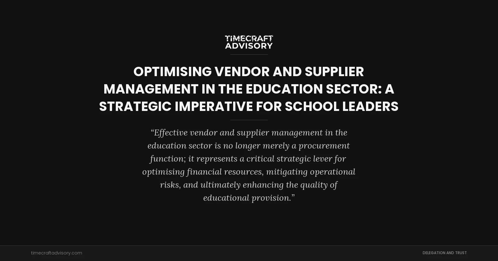 Optimising Vendor and Supplier Management in the Education Sector: A Strategic Imperative for School Leaders