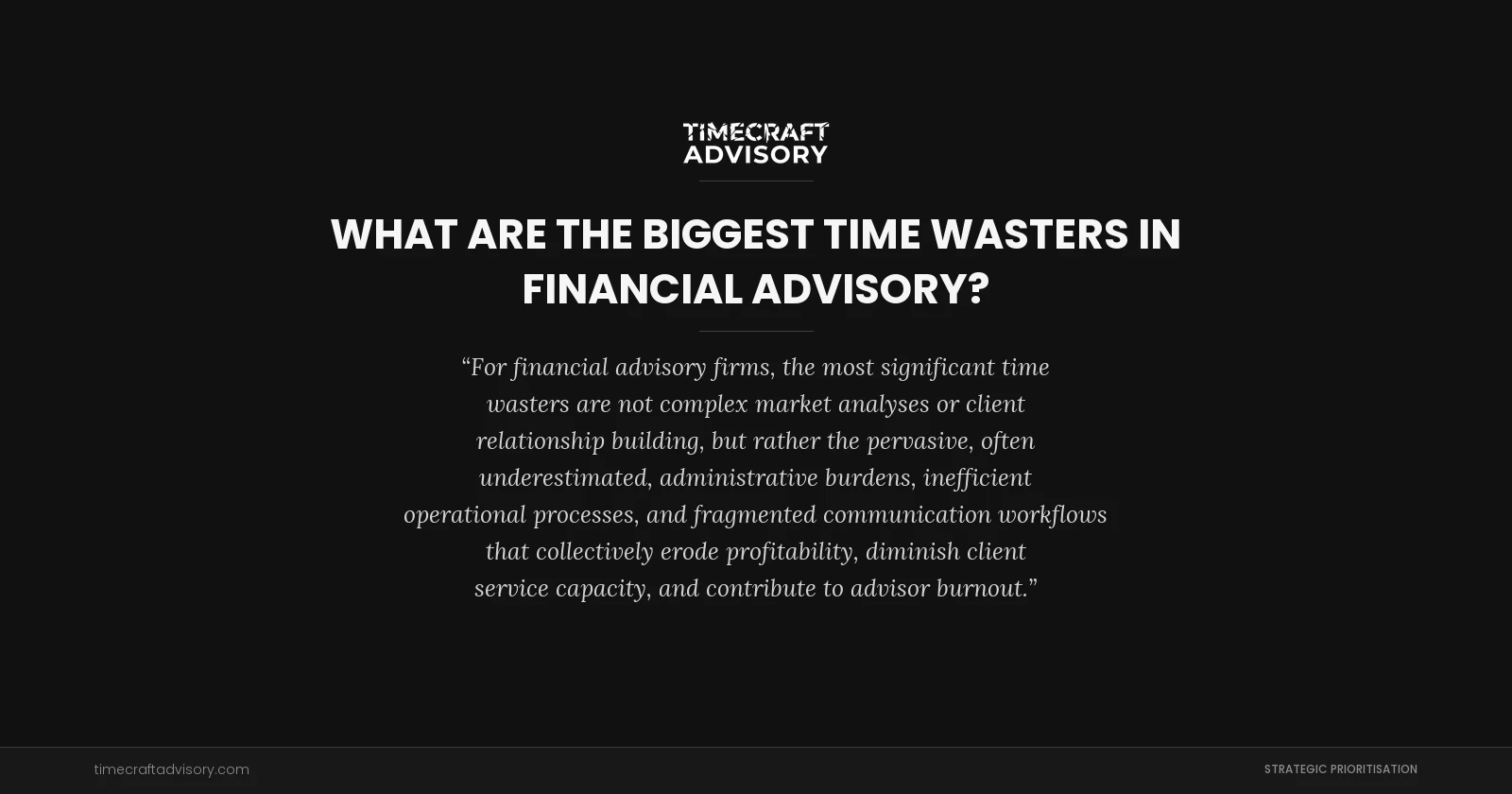 What are the Biggest Time Wasters in Financial Advisory?
