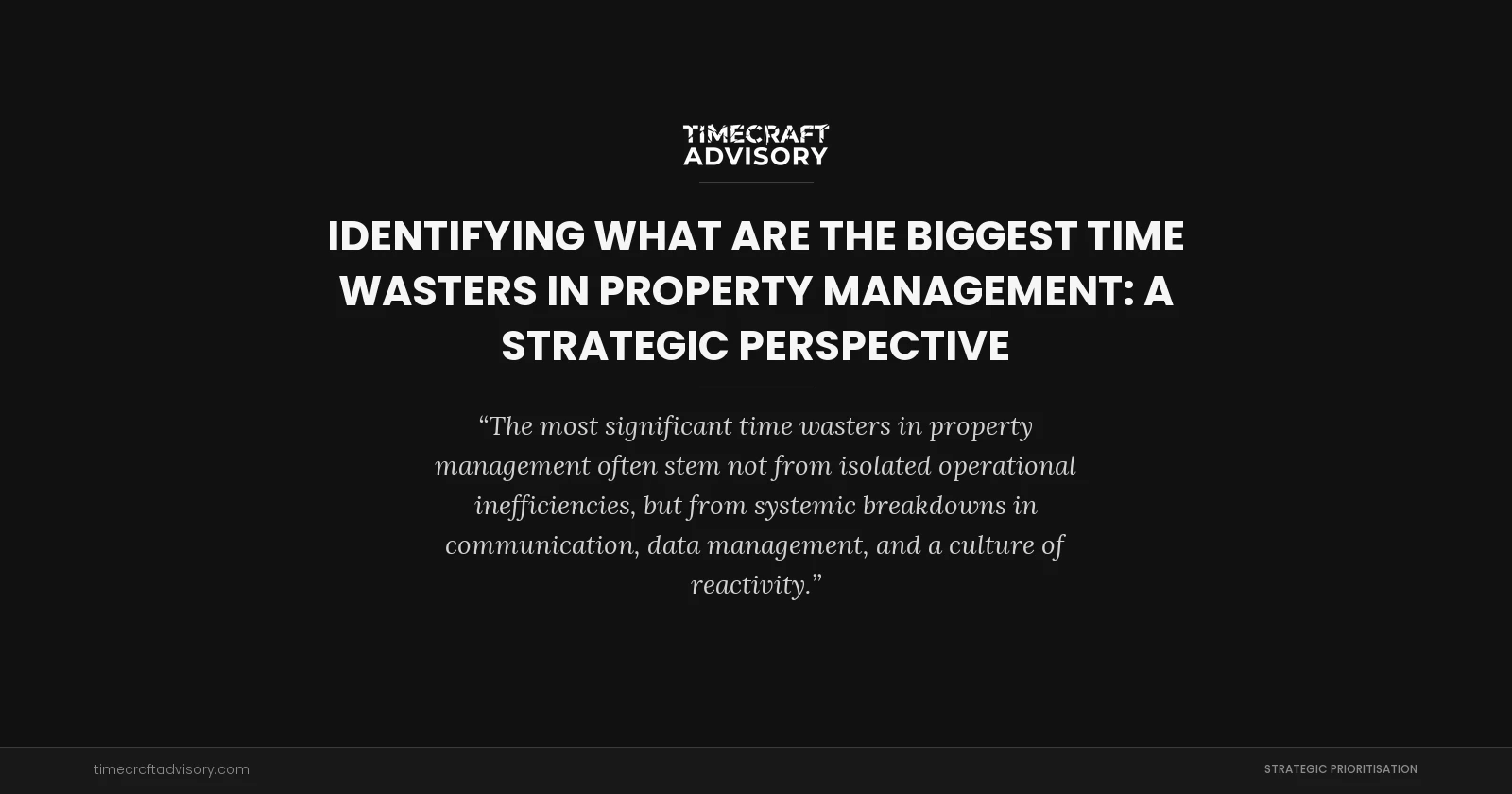 Identifying What Are the Biggest Time Wasters in Property Management: A Strategic Perspective