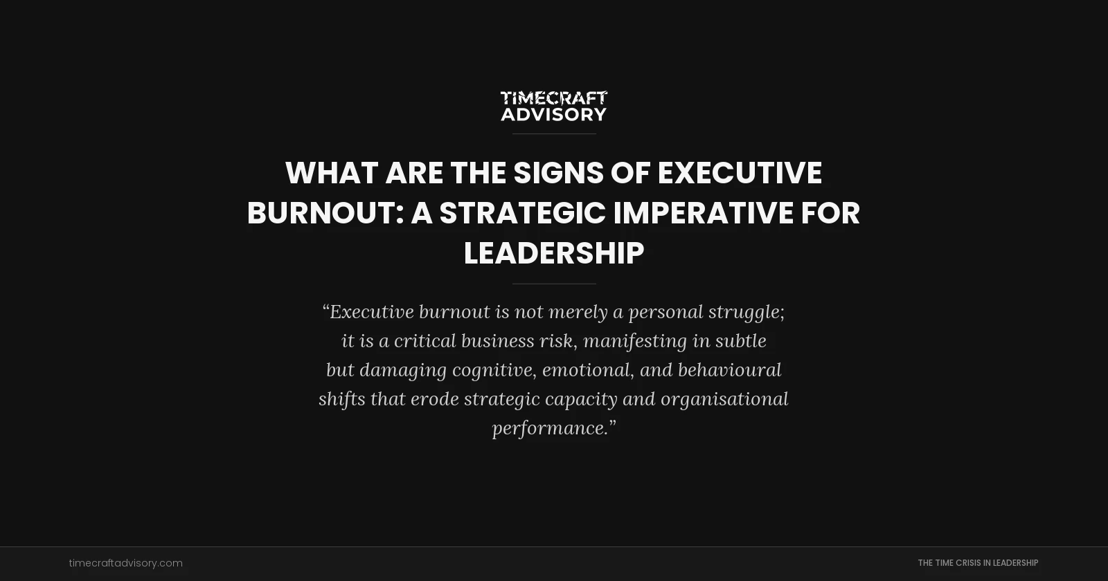 What Are the Signs of Executive Burnout: A Strategic Imperative for Leadership