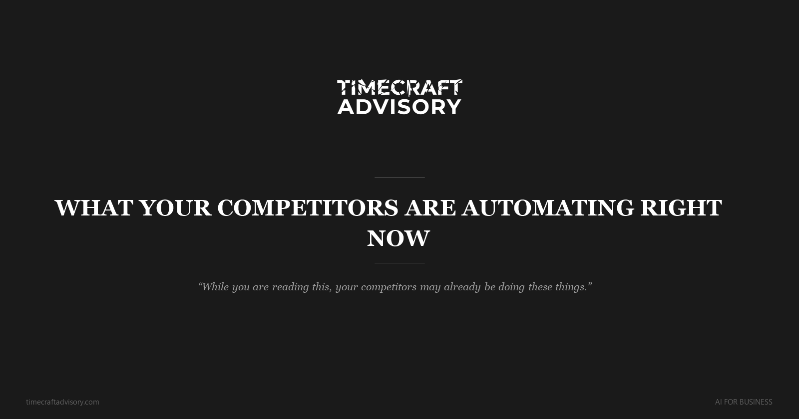 What Your Competitors Are Automating Right Now