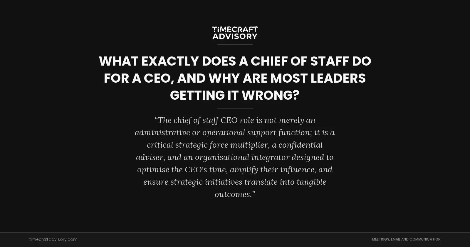 What Exactly Does a Chief of Staff Do for a CEO, and Why Are Most Leaders Getting It Wrong?