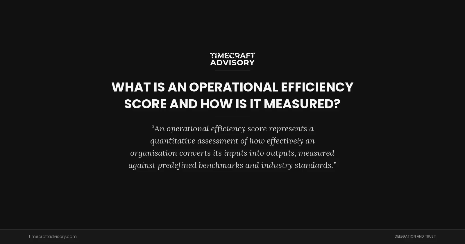What is an Operational Efficiency Score and How is it Measured?