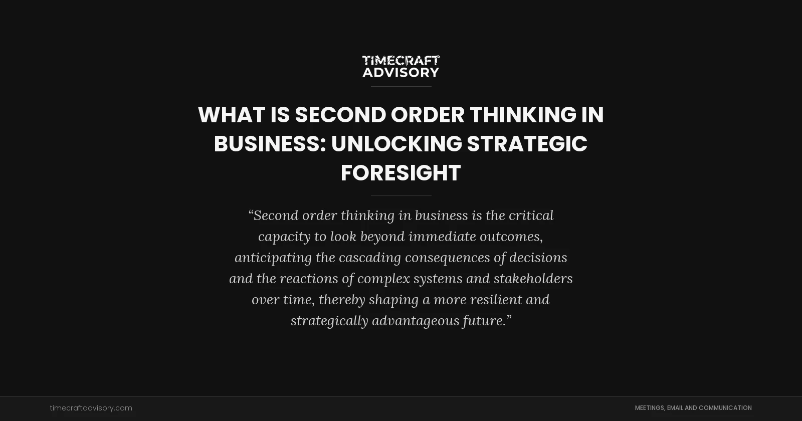 What is Second Order Thinking in Business: Unlocking Strategic Foresight