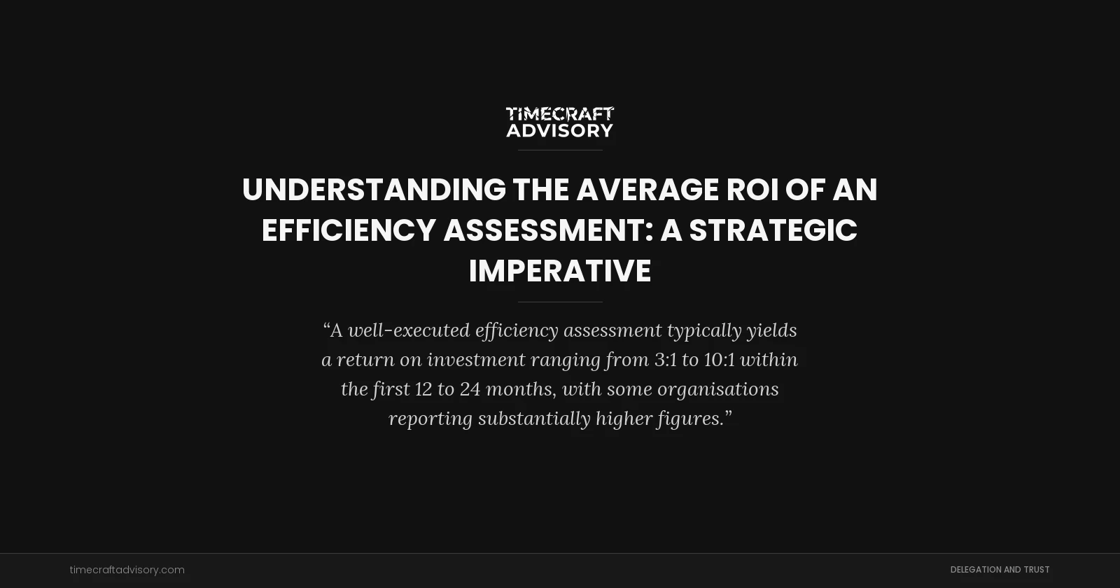 Understanding the Average ROI of an Efficiency Assessment: A Strategic Imperative