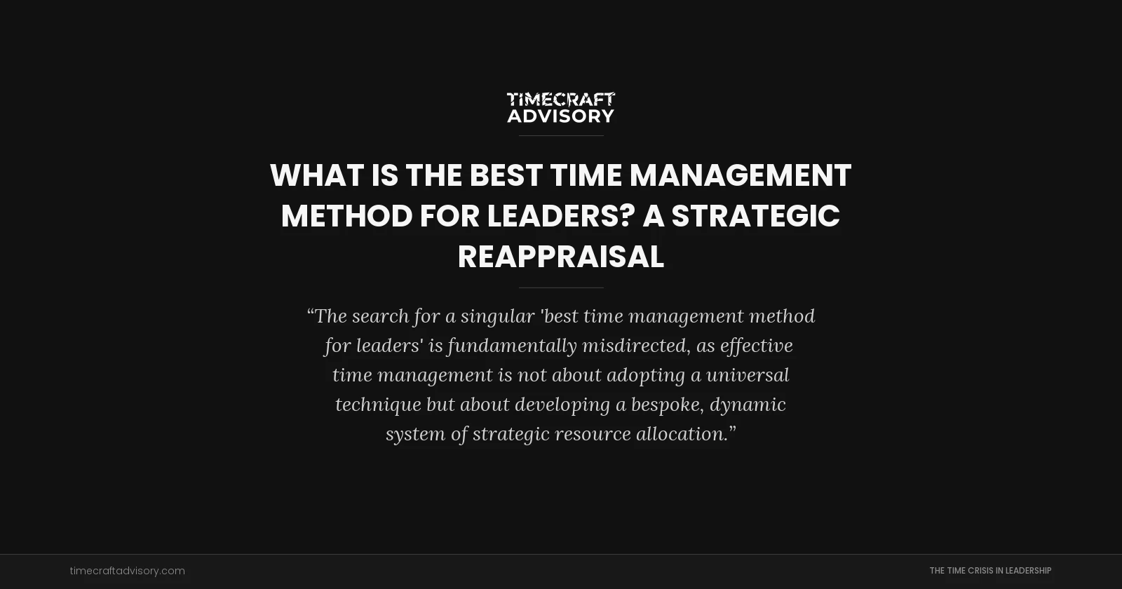What is the Best Time Management Method for Leaders? A Strategic Reappraisal