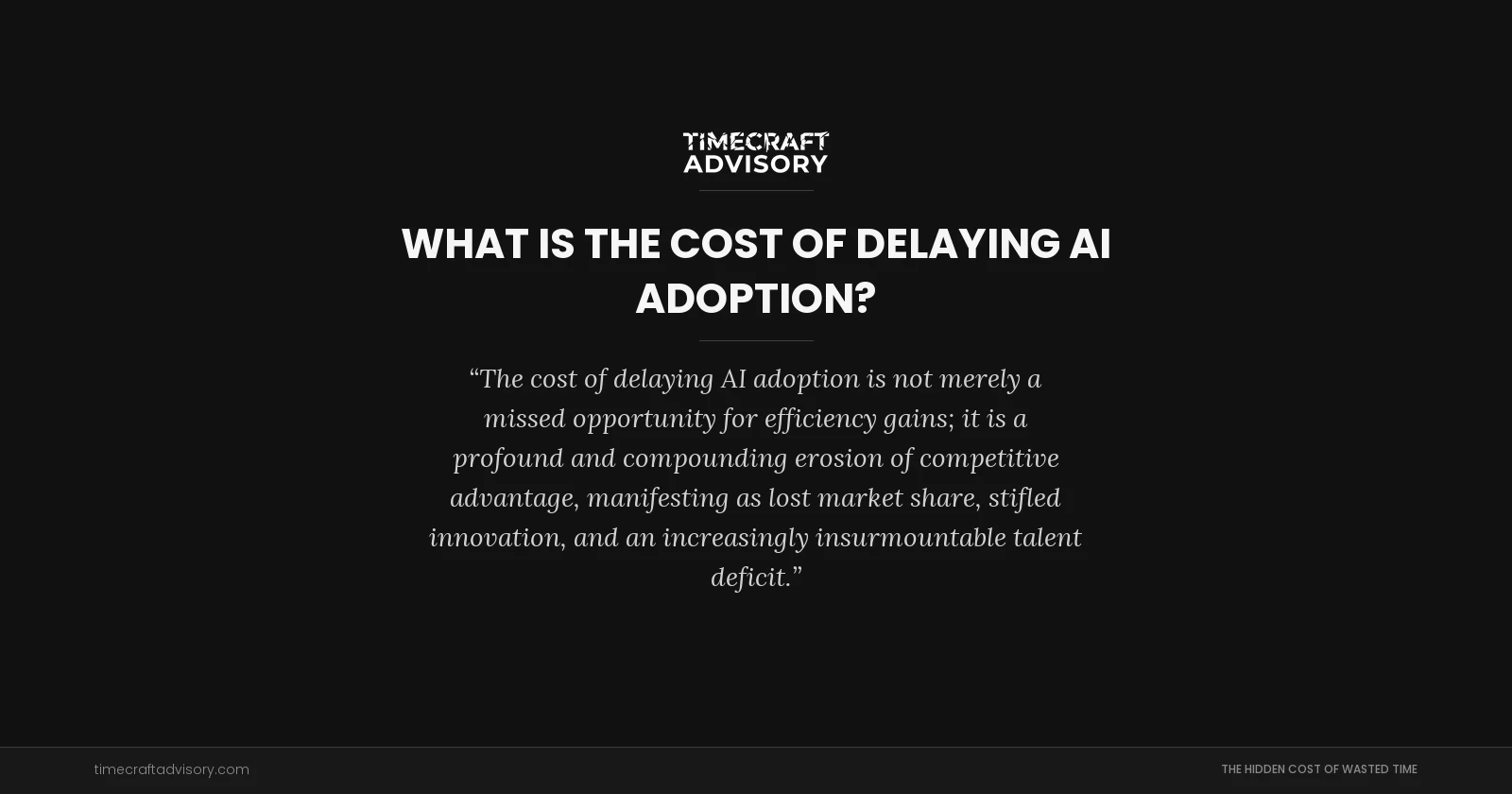 What is the Cost of Delaying AI Adoption?
