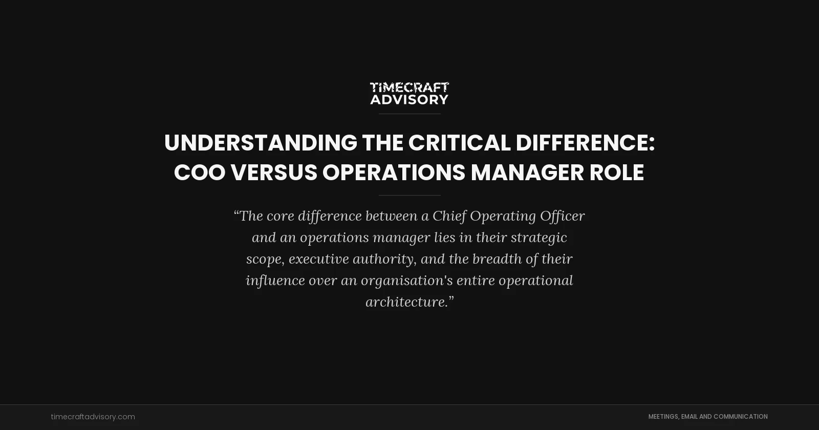 Understanding the Critical Difference: COO Versus Operations Manager Role