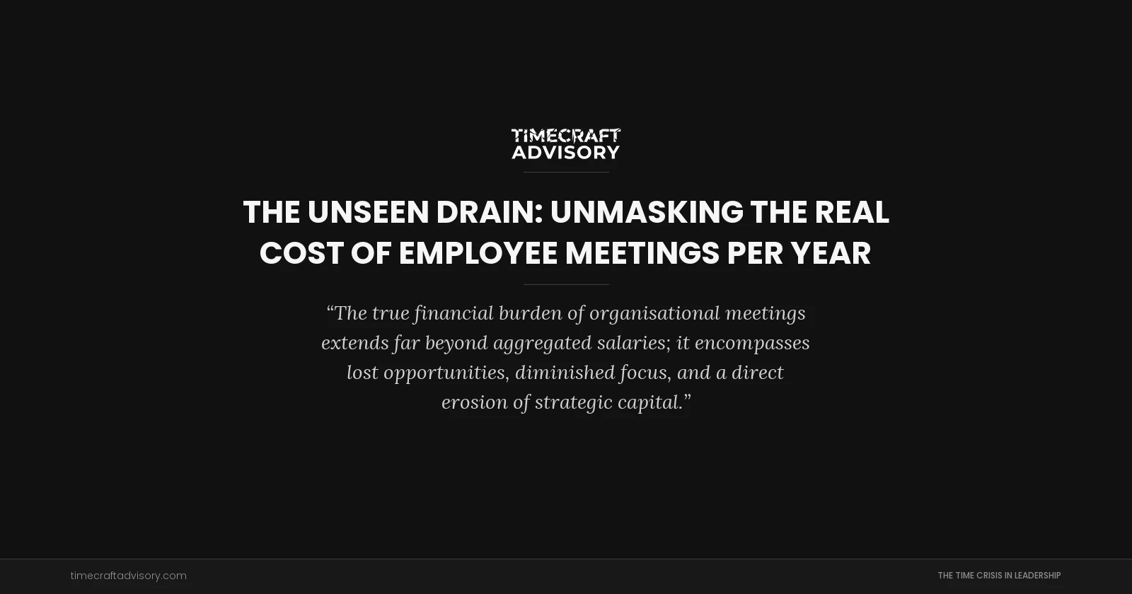 The Unseen Drain: Unmasking the Real Cost of Employee Meetings Per Year