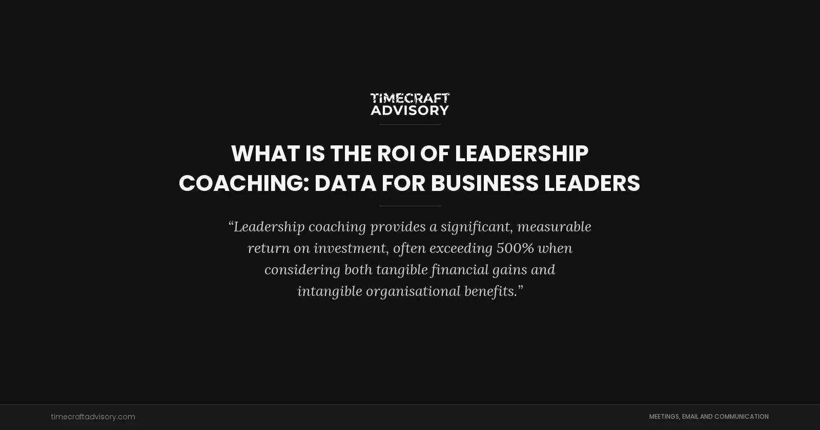 What is the ROI of Leadership Coaching: Data for Business Leaders
