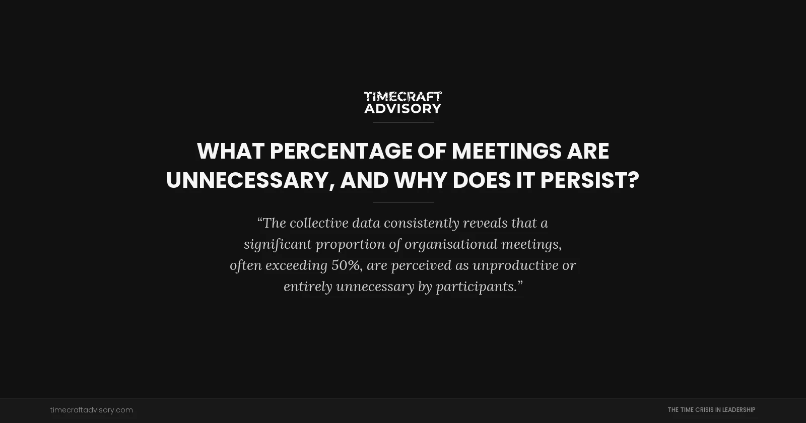 What Percentage of Meetings are Unnecessary, and Why Does it Persist?