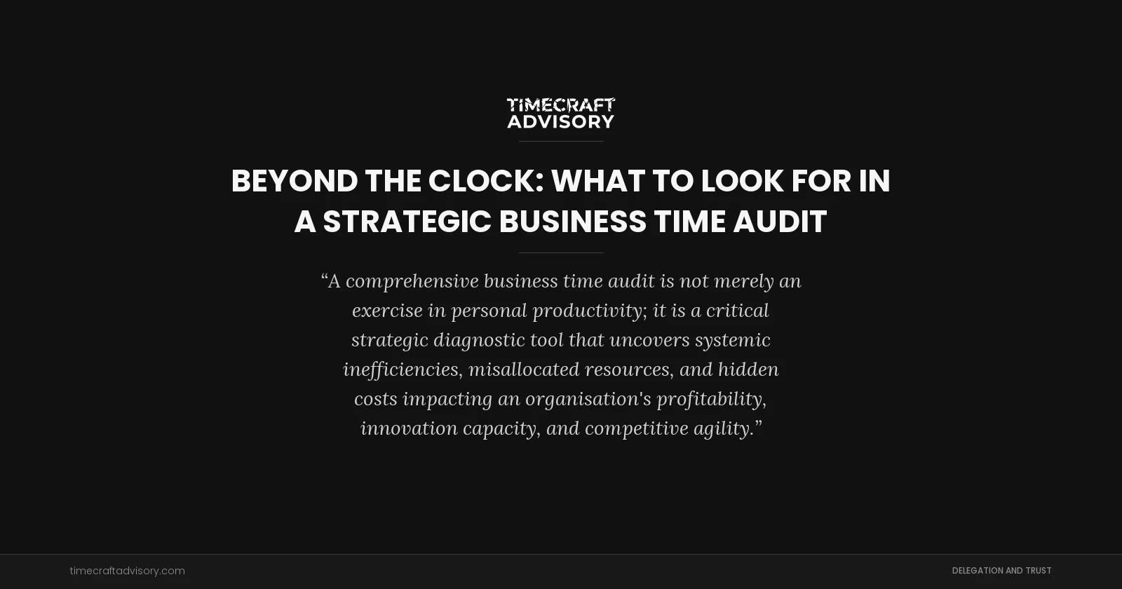Beyond the Clock: What to Look for in a Strategic Business Time Audit