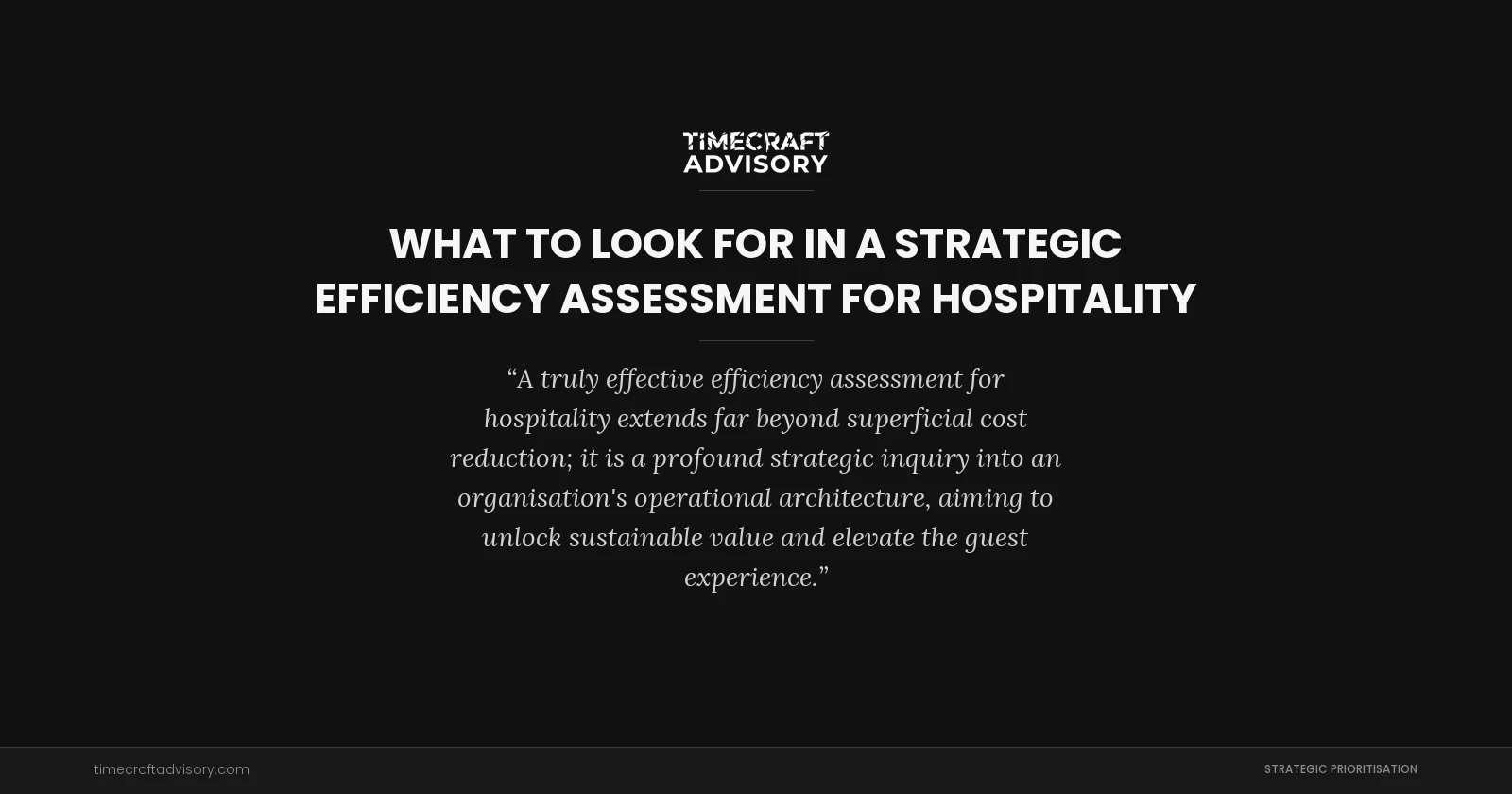 What to Look for in a Strategic Efficiency Assessment for Hospitality