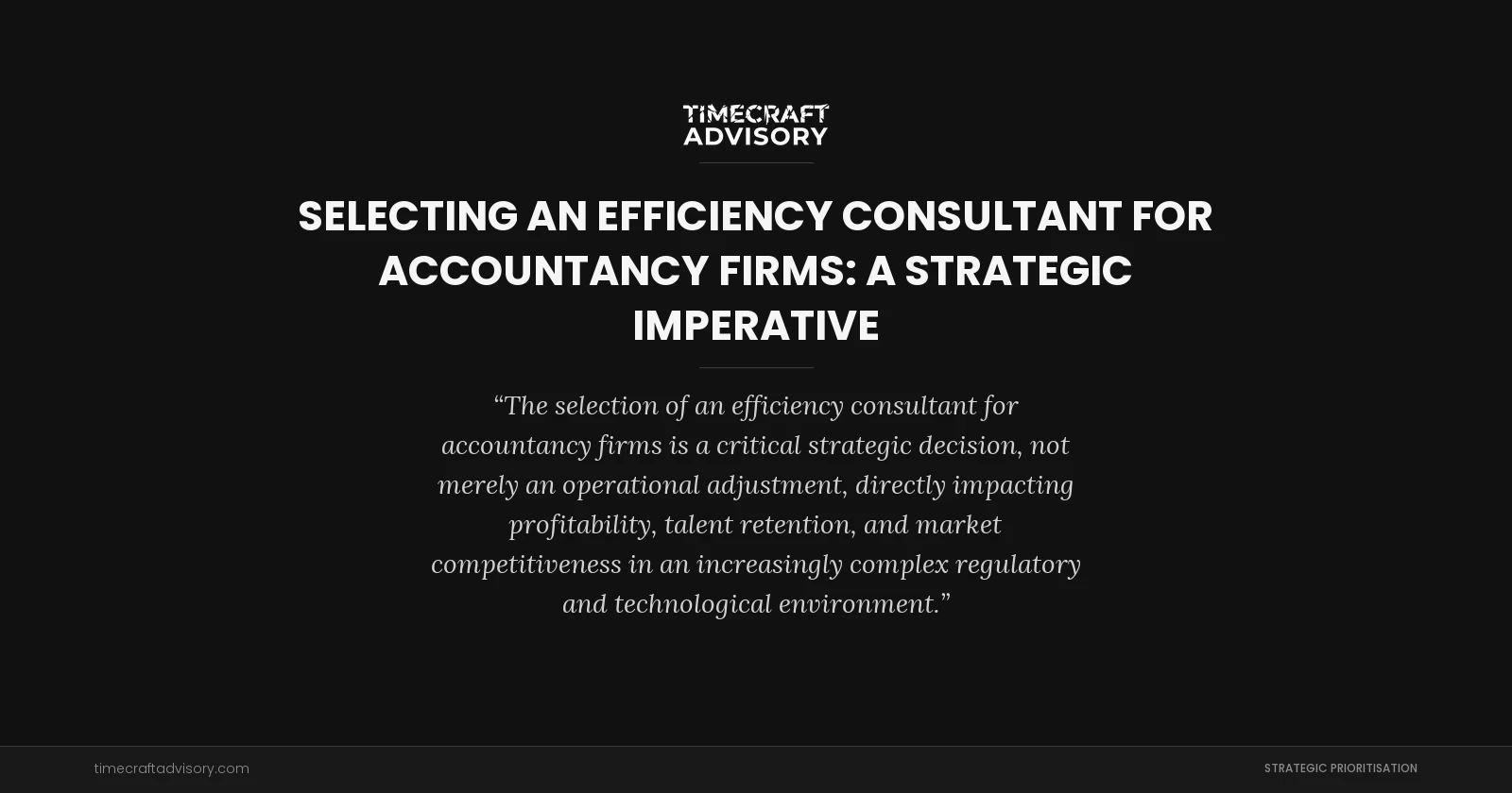 Selecting an Efficiency Consultant for Accountancy Firms: A Strategic Imperative
