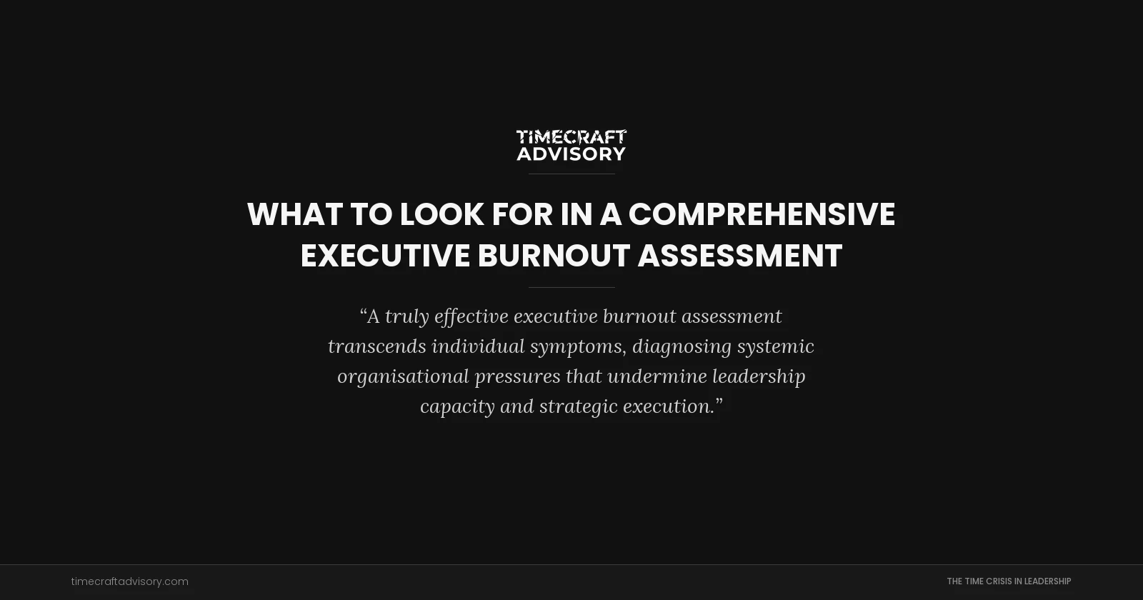 What to Look for in a Comprehensive Executive Burnout Assessment