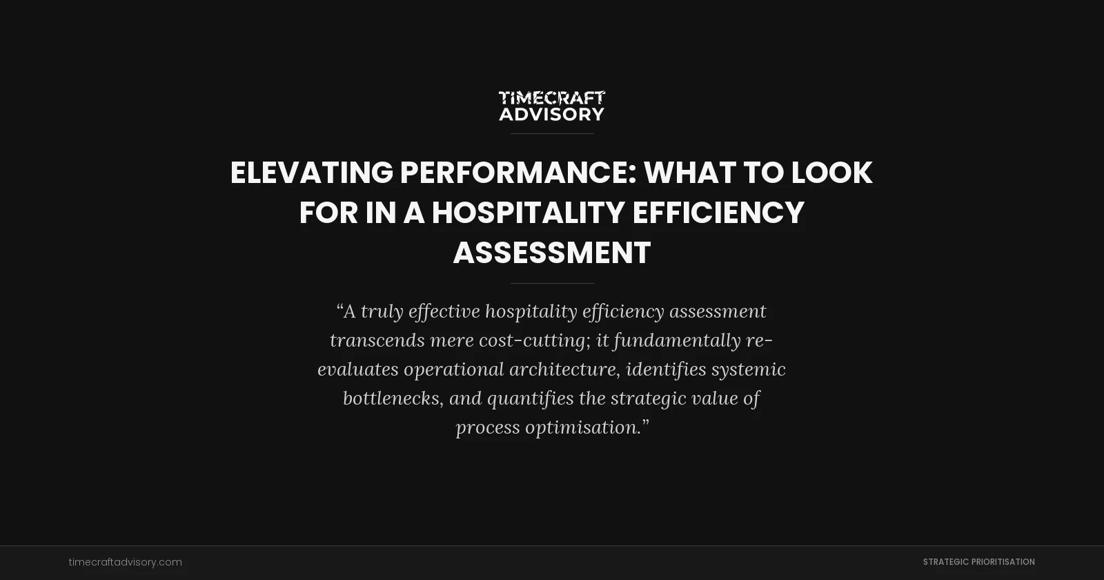 Elevating Performance: What to Look for in a Hospitality Efficiency Assessment