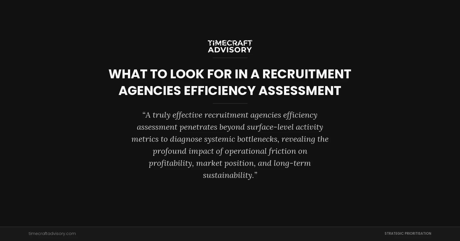 What to Look for in a Recruitment Agencies Efficiency Assessment