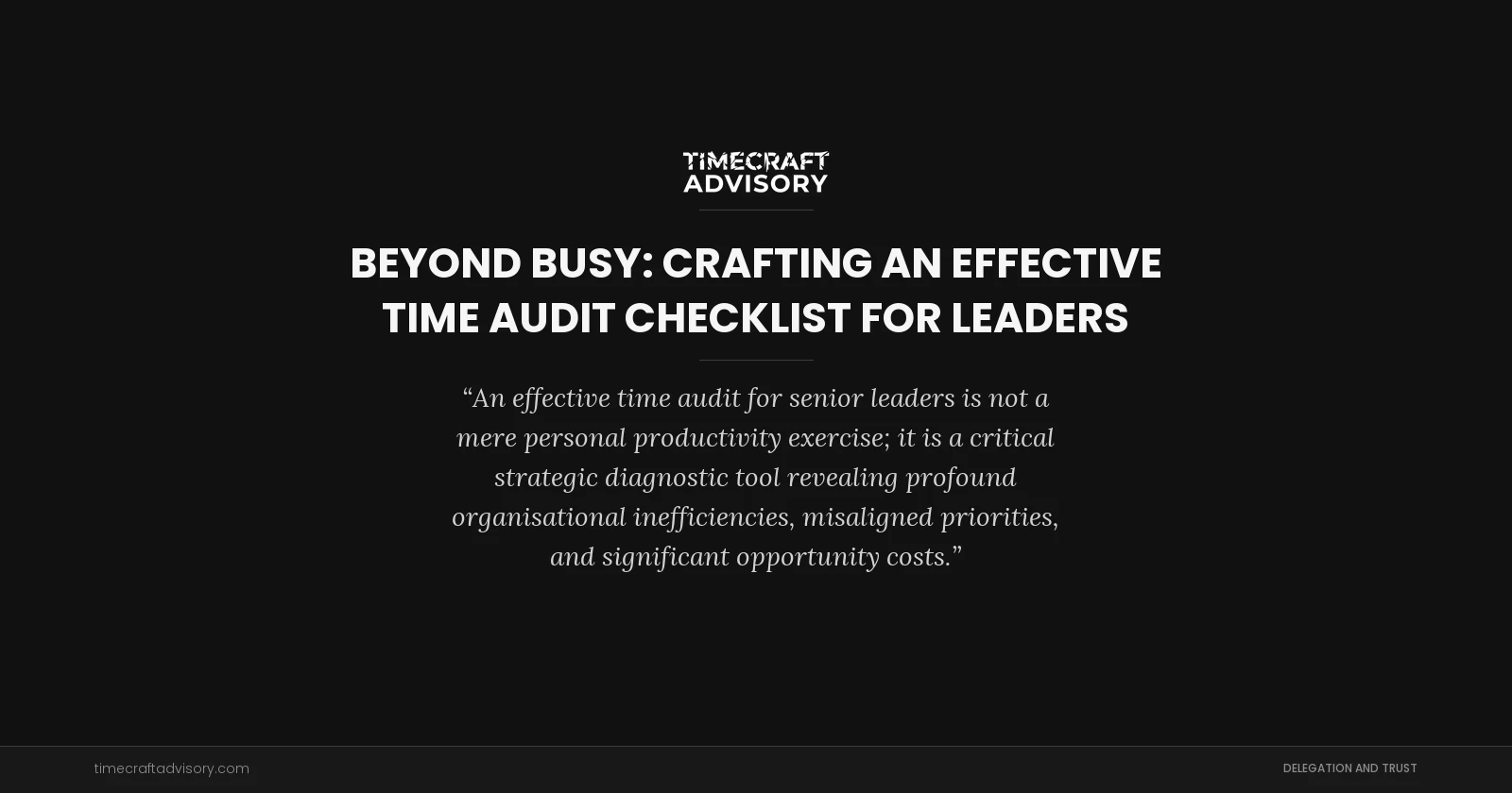 Beyond Busy: Crafting an Effective Time Audit Checklist for Leaders