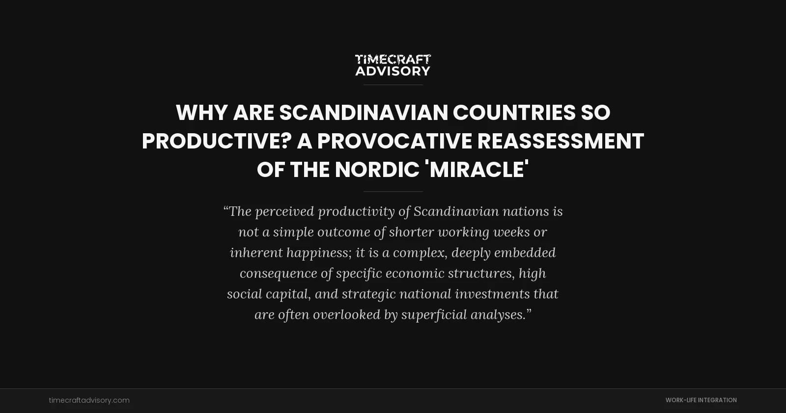 Why Are Scandinavian Countries So Productive? A Provocative Reassessment of the Nordic 'Miracle'