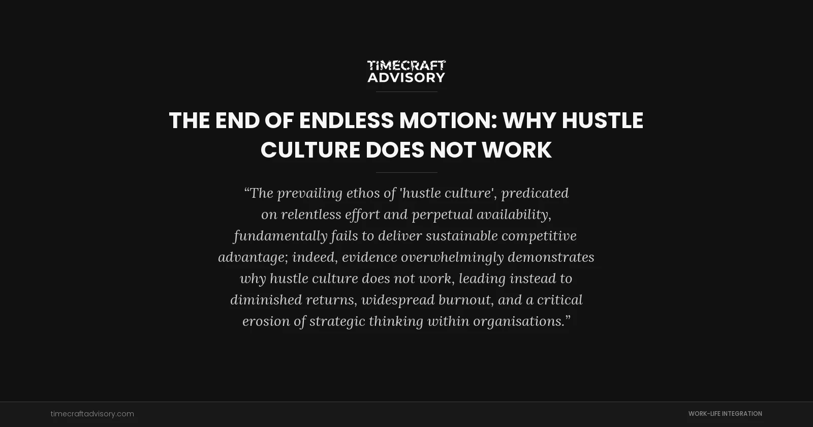 The End of Endless Motion: Why Hustle Culture Does Not Work