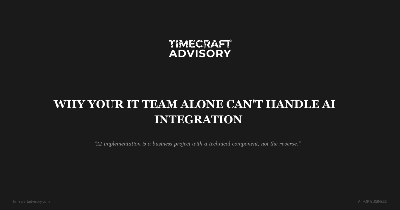 Why Your IT Team Alone Can't Handle AI Integration