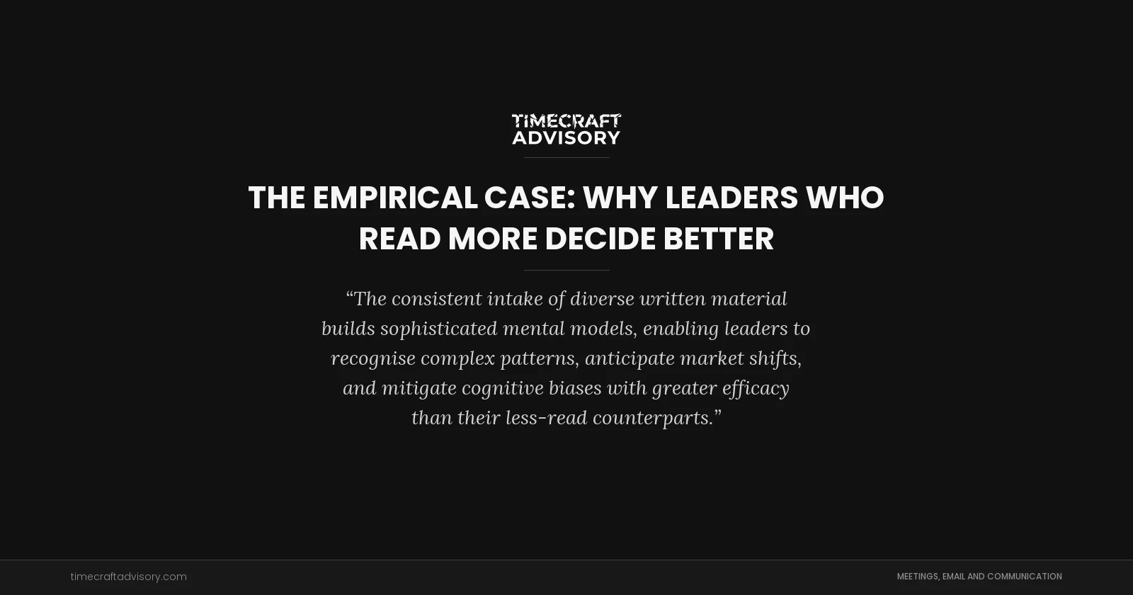 The Empirical Case: Why Leaders Who Read More Decide Better