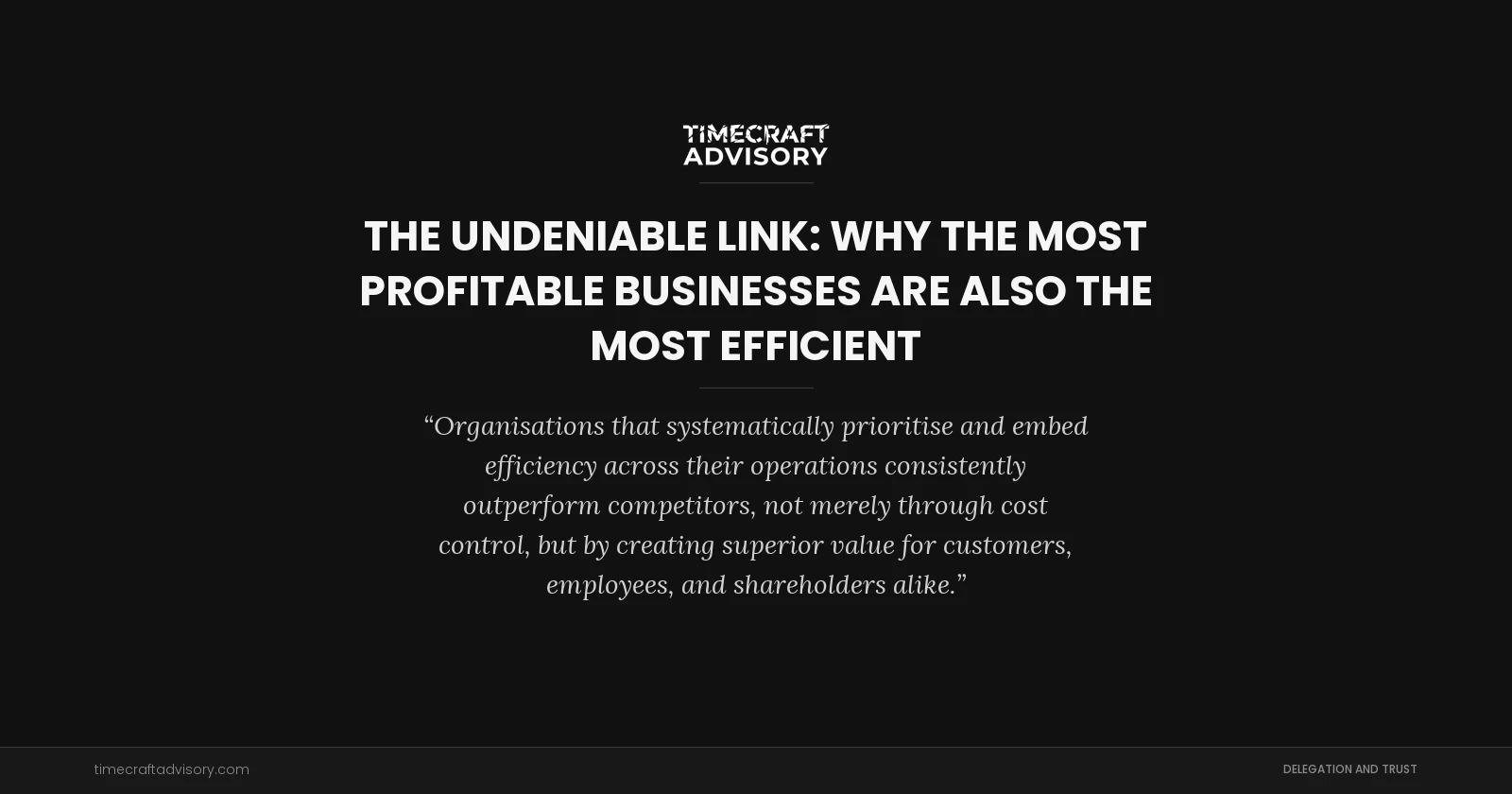 The Undeniable Link: Why the Most Profitable Businesses Are Also the Most Efficient