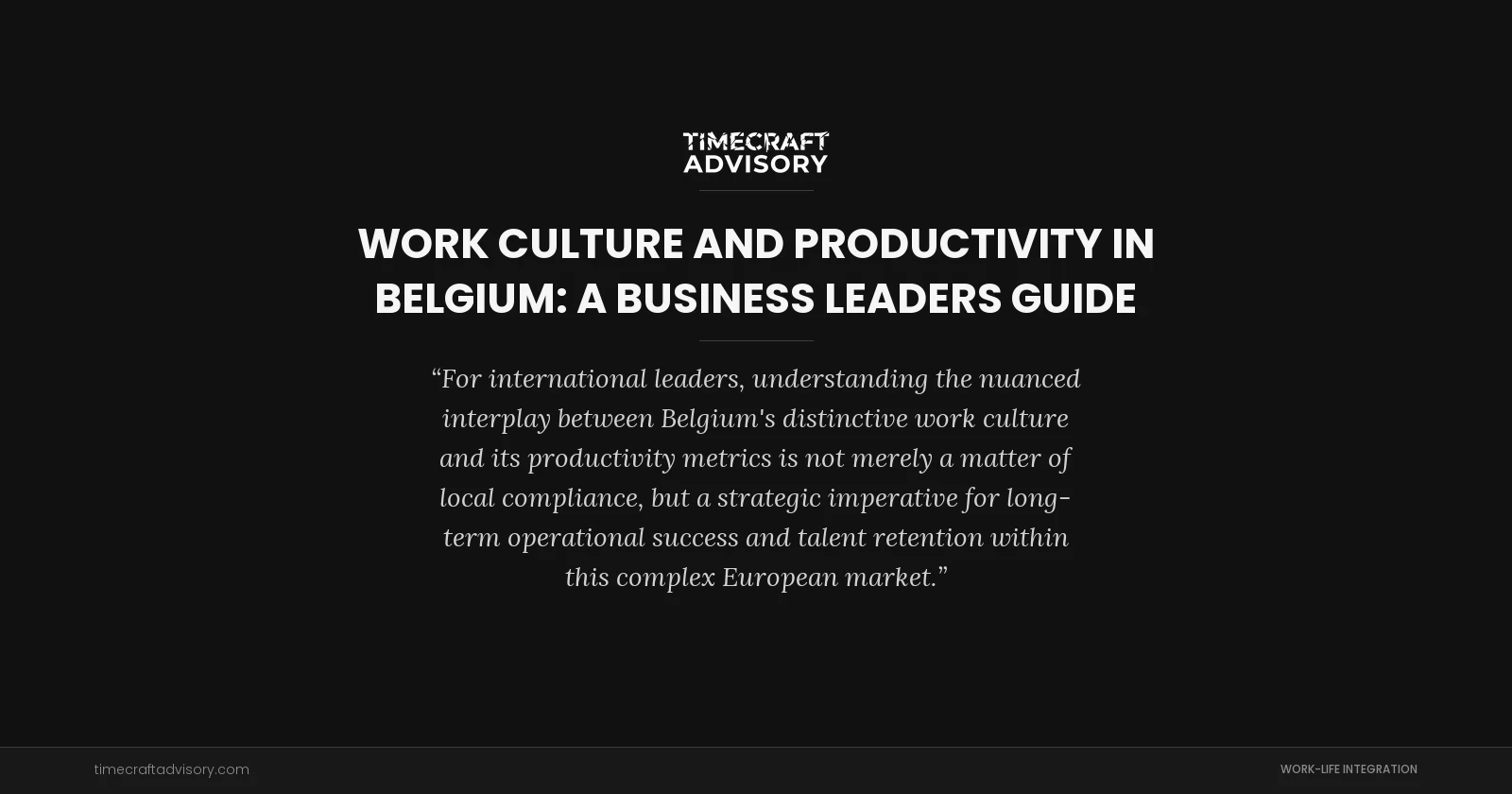Work Culture and Productivity in Belgium: A Business Leaders Guide