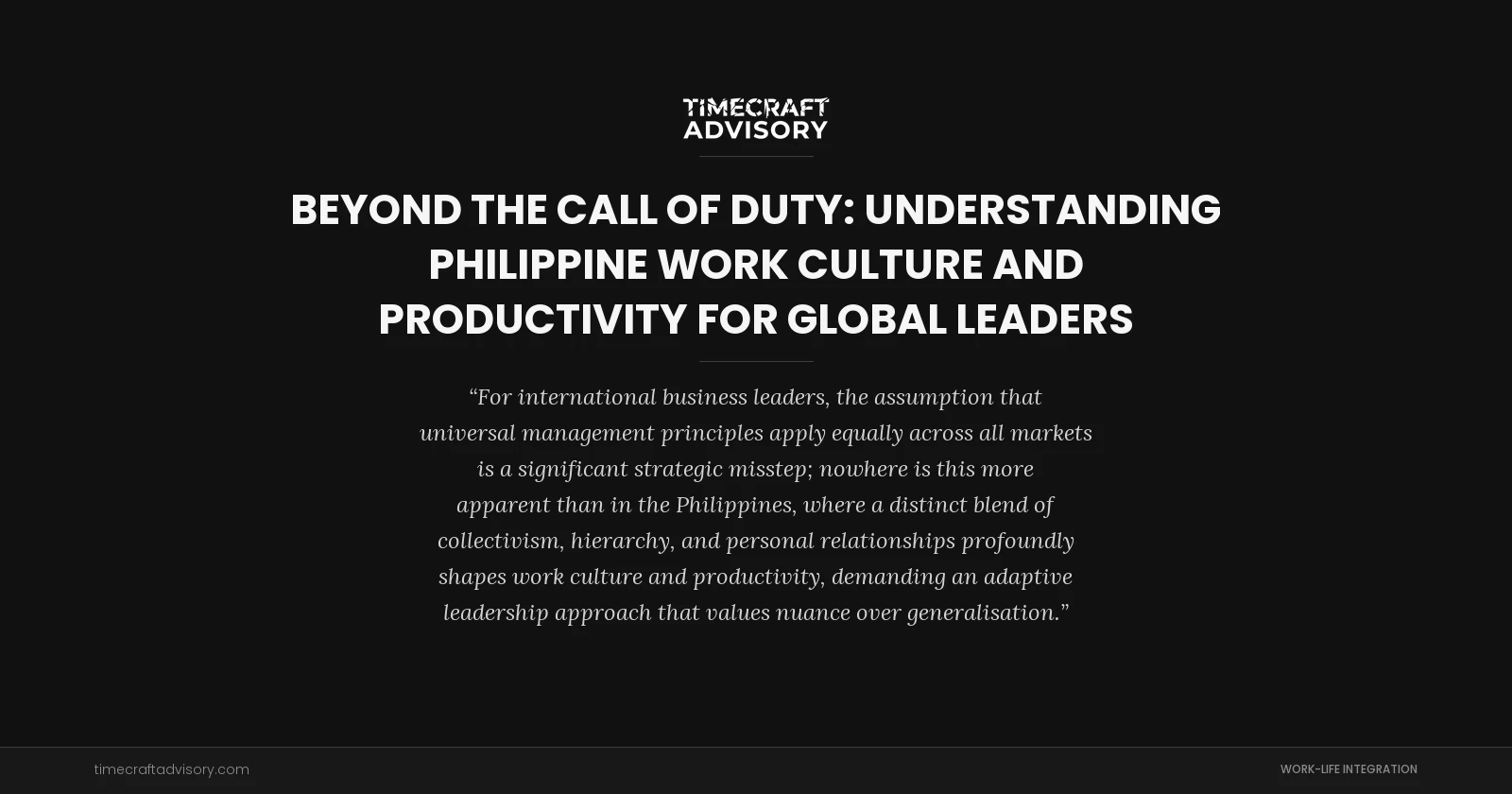 Beyond the Call of Duty: Understanding Philippine Work Culture and Productivity for Global Leaders