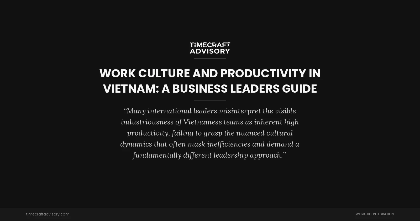 Work Culture and Productivity in Vietnam: A Business Leaders Guide