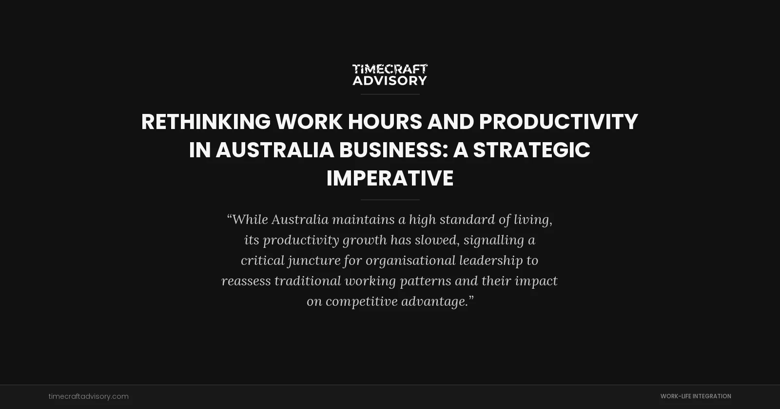 Rethinking Work Hours And Productivity in Australia Business: A Strategic Imperative