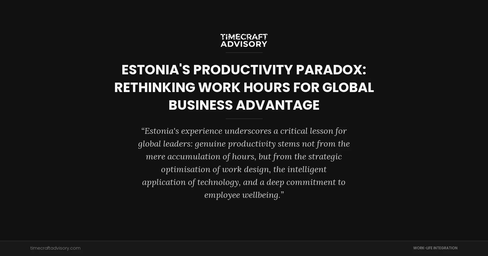 Estonia's Productivity Paradox: Rethinking Work Hours for Global Business Advantage