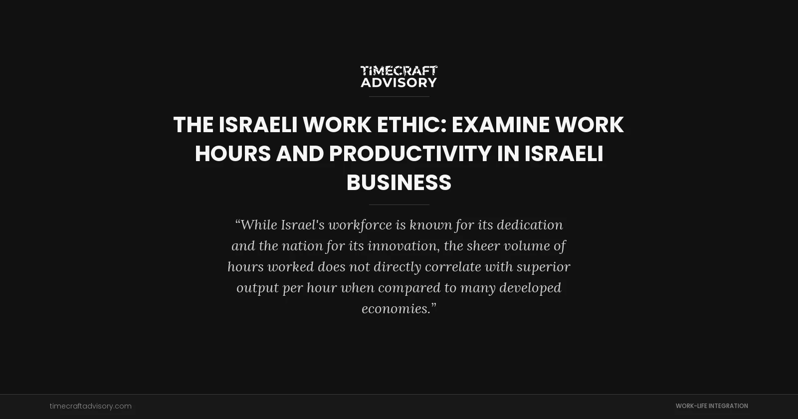 The Israeli Work Ethic: examine Work Hours and Productivity in Israeli Business